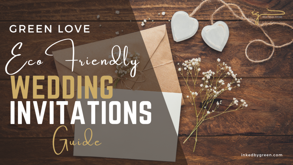 Green Love: Eco-Friendly Wedding Invitations Guide