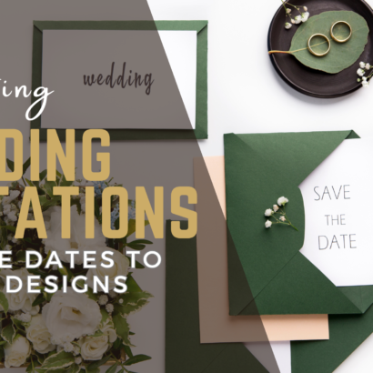 Crafting Wedding Invitations: Save The Dates to Custom Designs