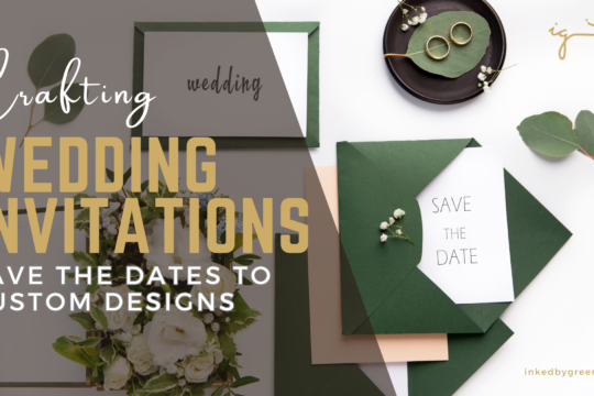 Crafting Wedding Invitations: Save The Dates to Custom Designs